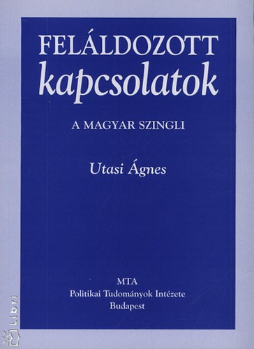 Utasi gnes - Felldozott kapcsolatok - a magyar szingli