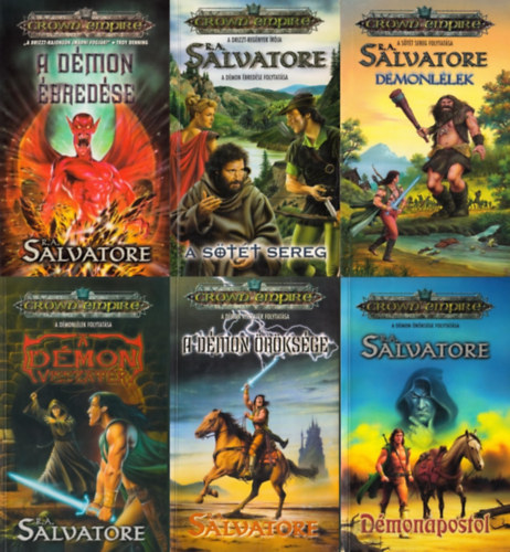 R. A. Salvatore - Dmonhbor Saga 1-6. (Crown Empire) / A dmon bredse, A stt sereg, Dmonllek, A dmon visszatr, A dmon rksge, Dmonapostol