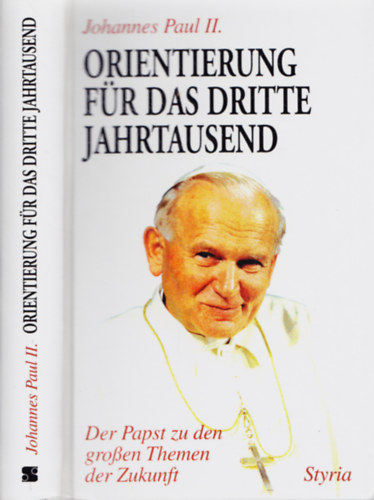 Johannes Paul II. - Orientierung fr das Dritte Jahrtausend