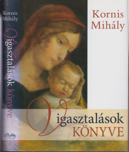 Kornis Mihly - Vigasztalsok knyve (Kornis)