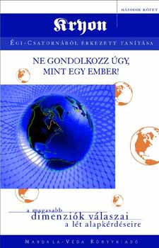 Lee Carroll - Ne gondolkozz �gy, mint egy ember!