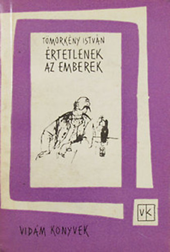 T�m�rk�ny Istv�n - �rtetlenek az emberek