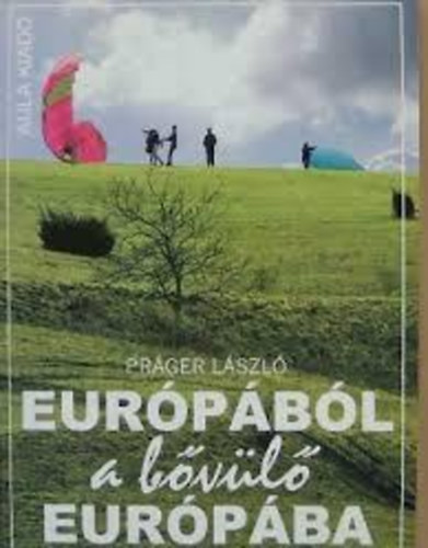 Prger Lszl - Eurpbl a bvl Eurpba