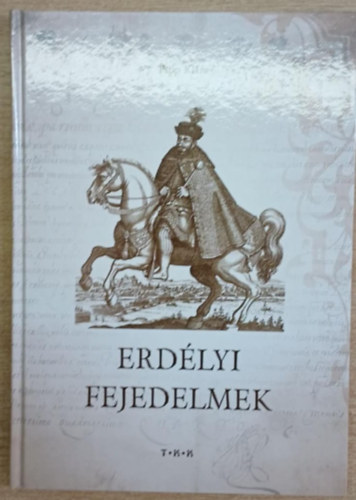 Papp Kl�ra - Erd�lyi fejedelmek