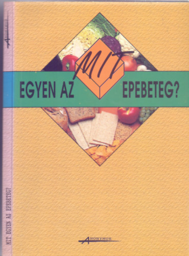 Galn Labth Katalin - Bencsik Klra - Dr. Nyiredyn dr. Mikita Klra - Dr. Bach Katalin - Mit egyen az epebeteg?