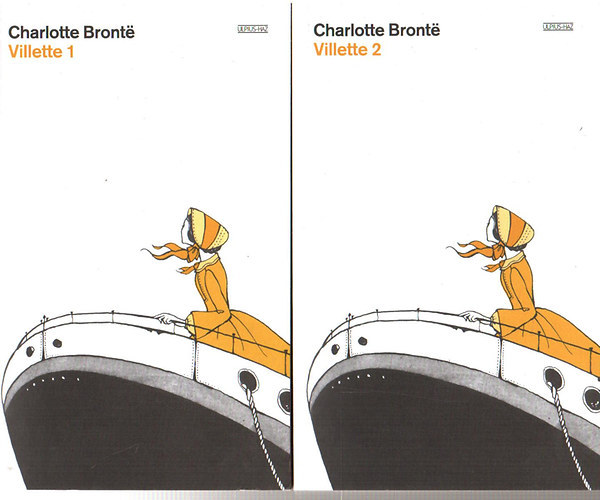 Róna Ilona Charlotte Brontë (ford.) - Villette 1-2. (Ulpius-ház 2007-es kiadás)