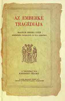 Karinthy Fricike - Az emberke trag�di�ja - Istenk�r�l, �d�mk�r�l �s Luci Ferk�r�l