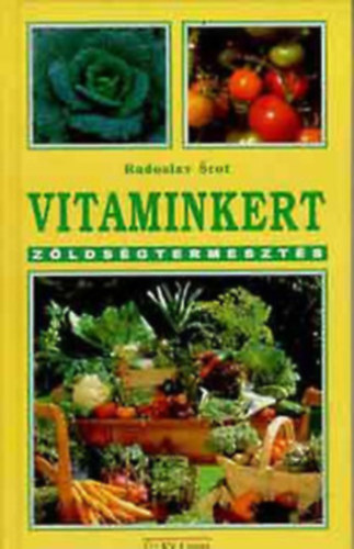 Radoslav Srot - Vitaminkert -Zz�lds�gtermeszt�s