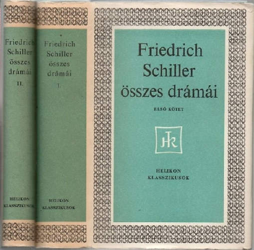 Friedrich von Schiller; Friedrich Schiller - Friedrich Schiller �sszes dr�m�i I-II.