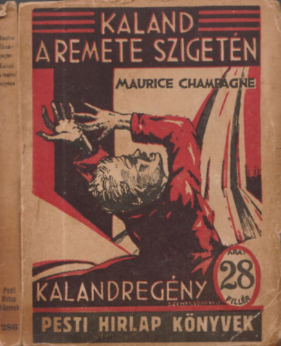Maurice Champagne - Kaland a remete szigetn - Pesti Hrlap Knyvek 286. szm