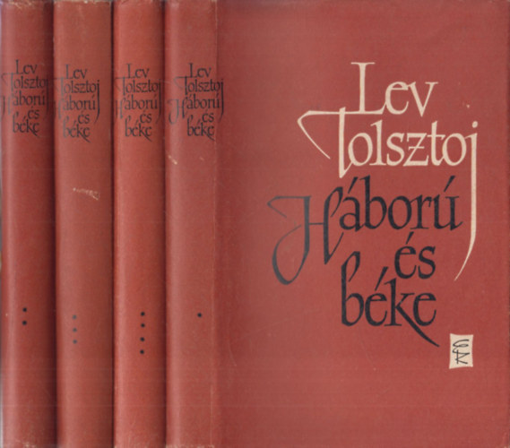 Makai Imre  Lev Tolsztoj (ford.) - H�bor� �s b�ke I-IV. (????? ? ???) - Teljes m� 4 k�tetben; Makai Imre ford�t�s�ban (Auktor K�nyvkiad�; m�b�r k�t�sben)