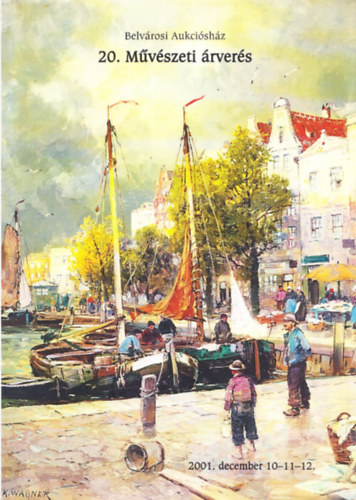 Belvárosi Aukciósház 20. Művészeti Árverés - 2001. december 10-12.