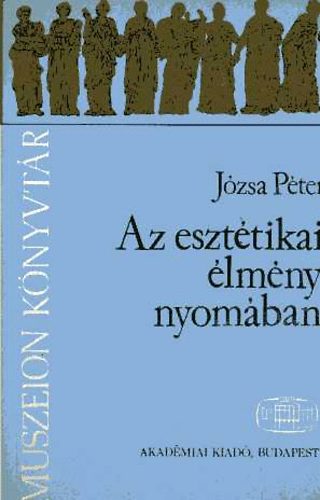 J�zsa P�ter - Az eszt�tikai �lm�ny nyom�ban