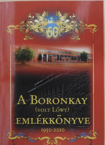A Boronkay (volt L�wy) eml�kk�nyve