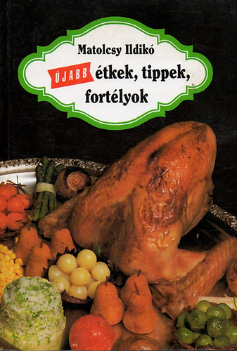 Matolcsy Ildik - jabb tkek,tippek,fortlyok