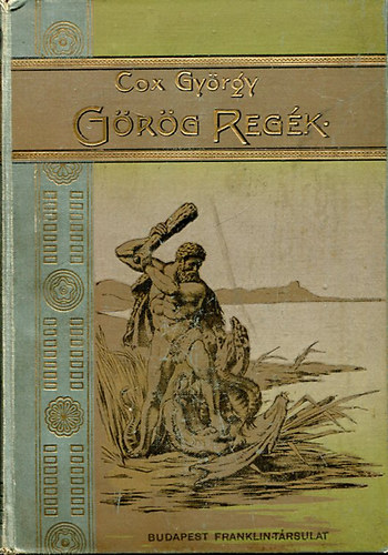 Cox Gy�rgy - G�r�g reg�k. (Cox Gy�rgy ut�n angolb�l ford.Kom�romy Lajos)