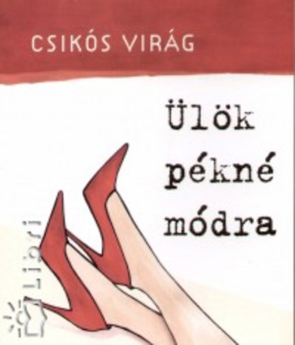 Csiks Virg - lk pkn mdra