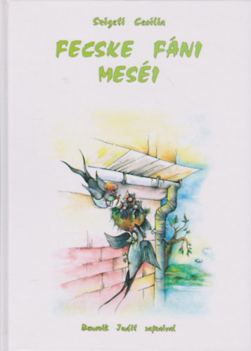 Szigeti Ceclia - Fecske Fni mesi