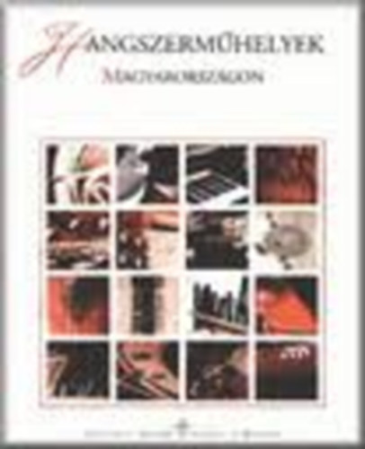 Hangszerm�helyek Magyarorsz�gon