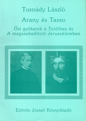 Tusn�dy L�szl� - Arany �s Tasso