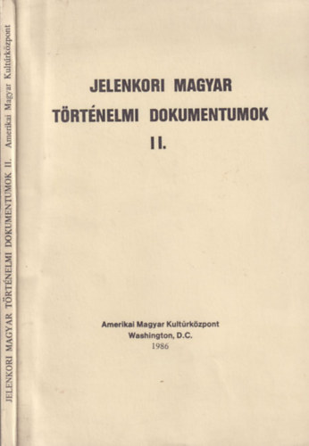 Varga-Gosztonyi-Kovcs-Dessewffy - Jelenkori magyar trtnelmi dokumentumok II.