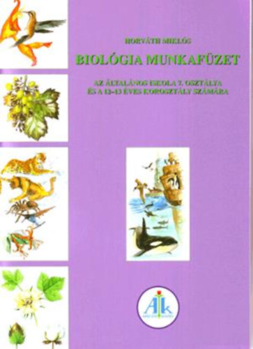 Horvth Mikls - Biolgia munkafzet 7. o.