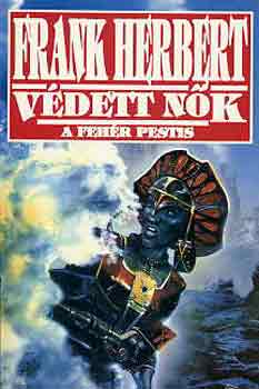 Frank Herbert - Védett nők (A fehér pestis)