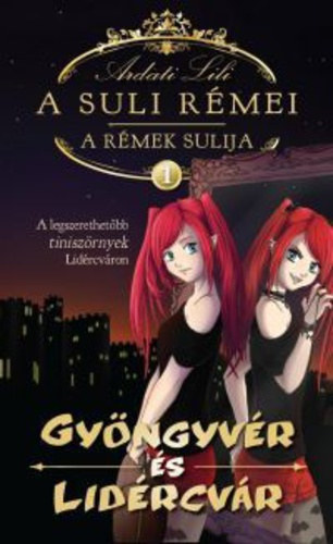 Ardati Lili - A suli rmei - A rmek sulija 1-2. - Gyngyvr s a Lidrcvr + Gyngyvr s a vrlztk