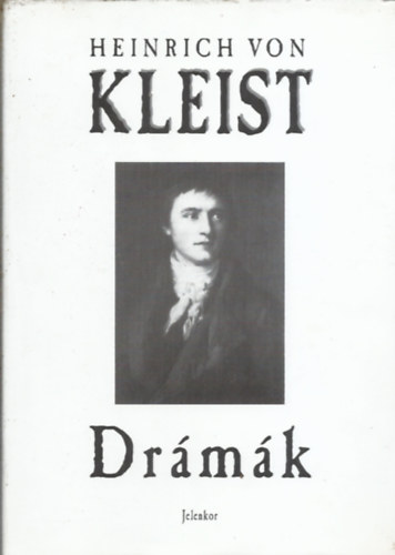 Heinrich von Kleist - Drmk I.