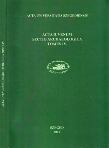 Rvsz Lszl - Acta Iuvenum Sectio Archaeologica Tomus IV.