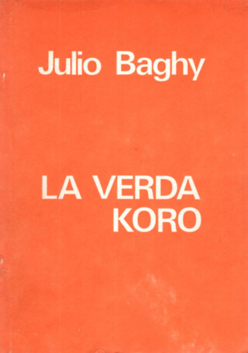 Julio Baghy - La Verda Koro