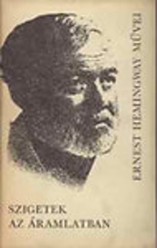 Ernest Hemingway - Szigetek az �ramlatban (Ernest Hemingway m�vei 7.) - sz�mozott