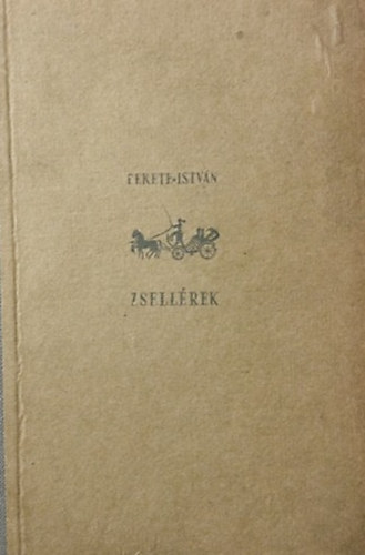 Fekete István - Zsellérek