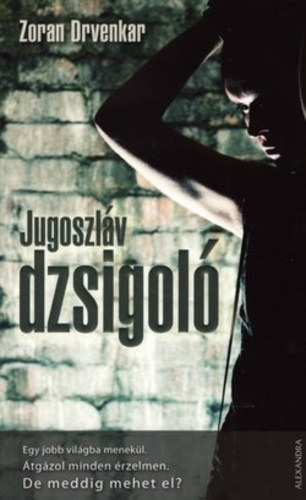 Zoran Drvenkar - Jugoszl�v dzsigol�