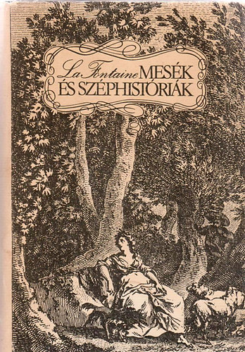 Jean De La Fontaine - La Fontaine mesék és széphistóriák