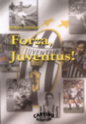 Békés Sándor - Forza, Juventus!