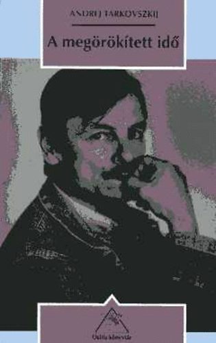 Andrej Tarkovszkij - A megörökített idő