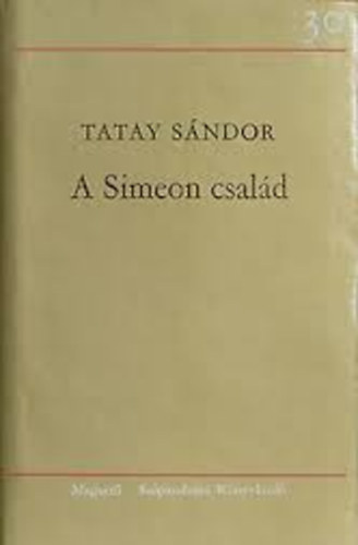 Tatay S�ndor - A Simeon csal�d I-III.