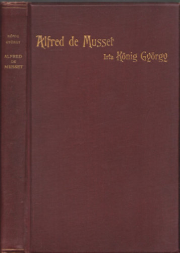 Knig Gyrgy - Alfred De Musset (Kltk s rk)- dediklt