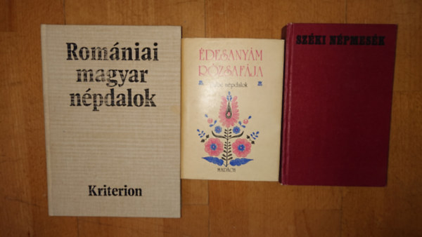 3 k�nyv a hat�ron t�li n�pm�v�szetr�l: �desany�m r�zsaf�ja (Pal�c n�pdalok), Sz�ki n�pmes�k, Rom�niai magyar n�pdalok