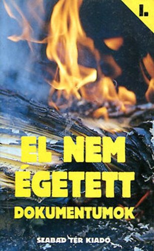 Koltay Gábor-Bródy Péter - El nem égetett dokumentumok I.