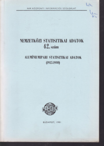 Nemzetk�zi Statisztikai Asatok 42. sz�m - Alum�niumipari statisztikai adatok (1935-1980)