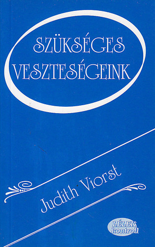 Judith Viorst - Sz�ks�ges vesztes�geink