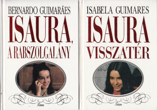 Bernando Guimaraes Isabela Guimares - Isaura, a rabszolgalny + Isaura visszatr (2 db)