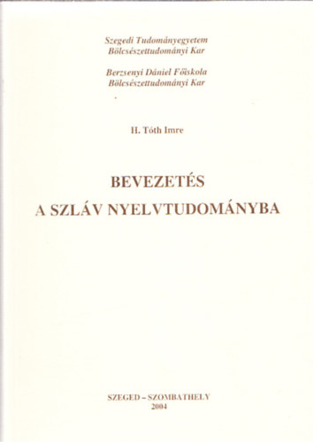 H. Tóth Imre - Bevezetés a szláv nyelvtudományba