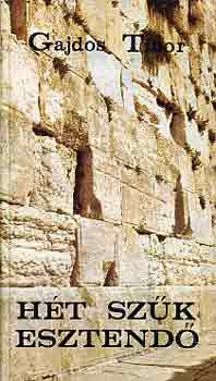 Gajdos Tibor - H�t sz�k esztend�
