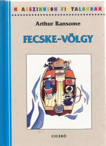 Arthur Ransome - Fecske-völgy