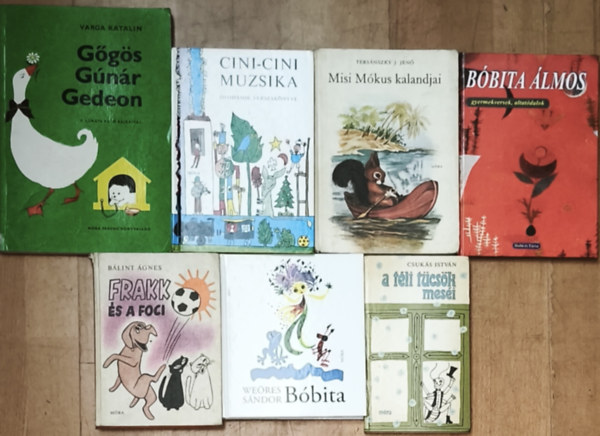 Varga Katalin, Weres Sndor, Tersnszky J. Jen, Csuks Istvn, Blint gnes - 7db klasszikus magyar meseknyv - Varga Katalin-Ggs Gnr Gedeon, Weres Sndor-Bbita, Bbita lmos-Gyermekversek, altatdalok, Tersnszky Jen-Misi Mkus kalandjai, Cini-cini muzsika, Blint gnes-Frakk s a foci, Csuks Istvn