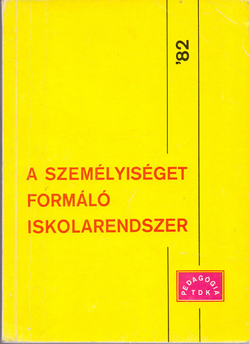 dr. Benda J�zsef - A szem�lyis�get form�l� iskolarendszer '82 - ELTE-BK