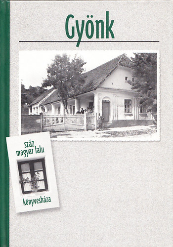 Szilgyi Mihly - Gynk (Szz magyar falu knyveshza)